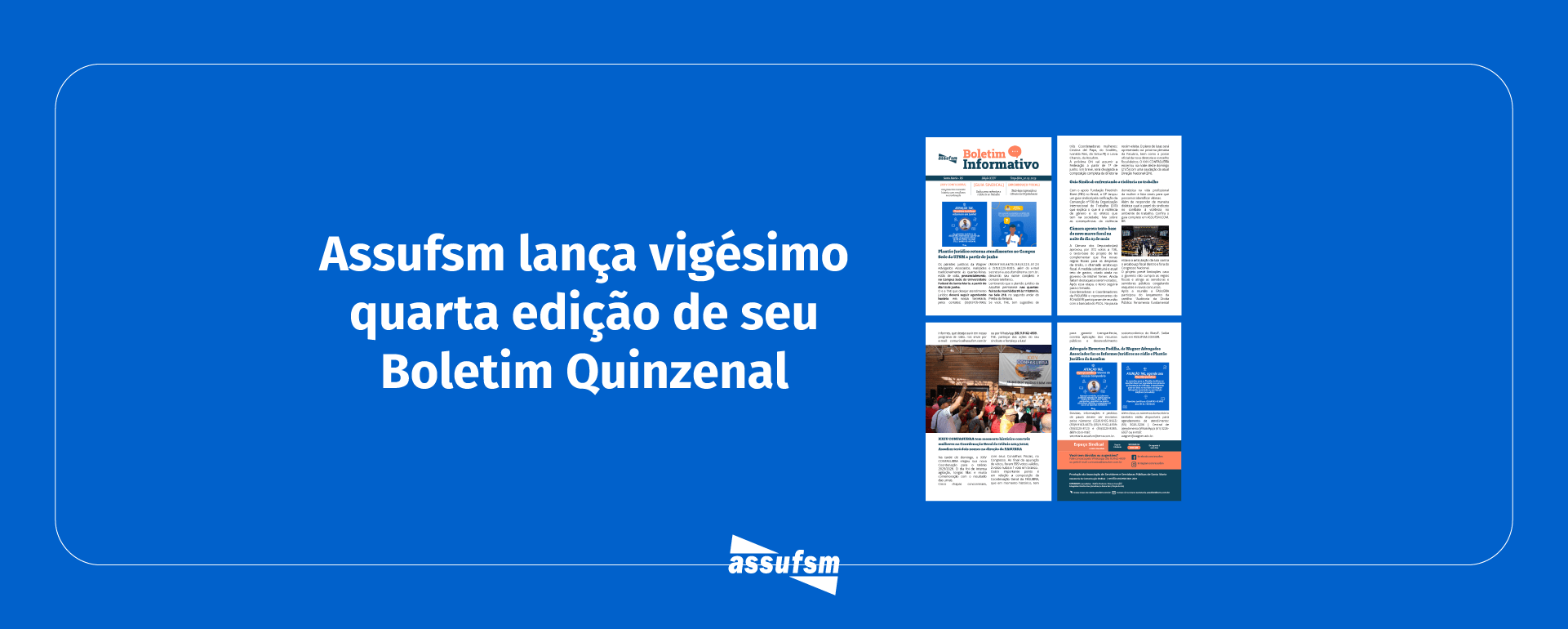 Vigésima quarta edição do Boletim Informativo Quinzenal da Assufsm traz