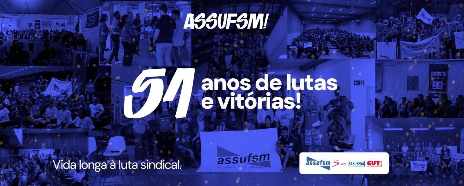 51 anos Assufsm – Uma história de representatividade dos (as) TAEs, de lutas e conquistas