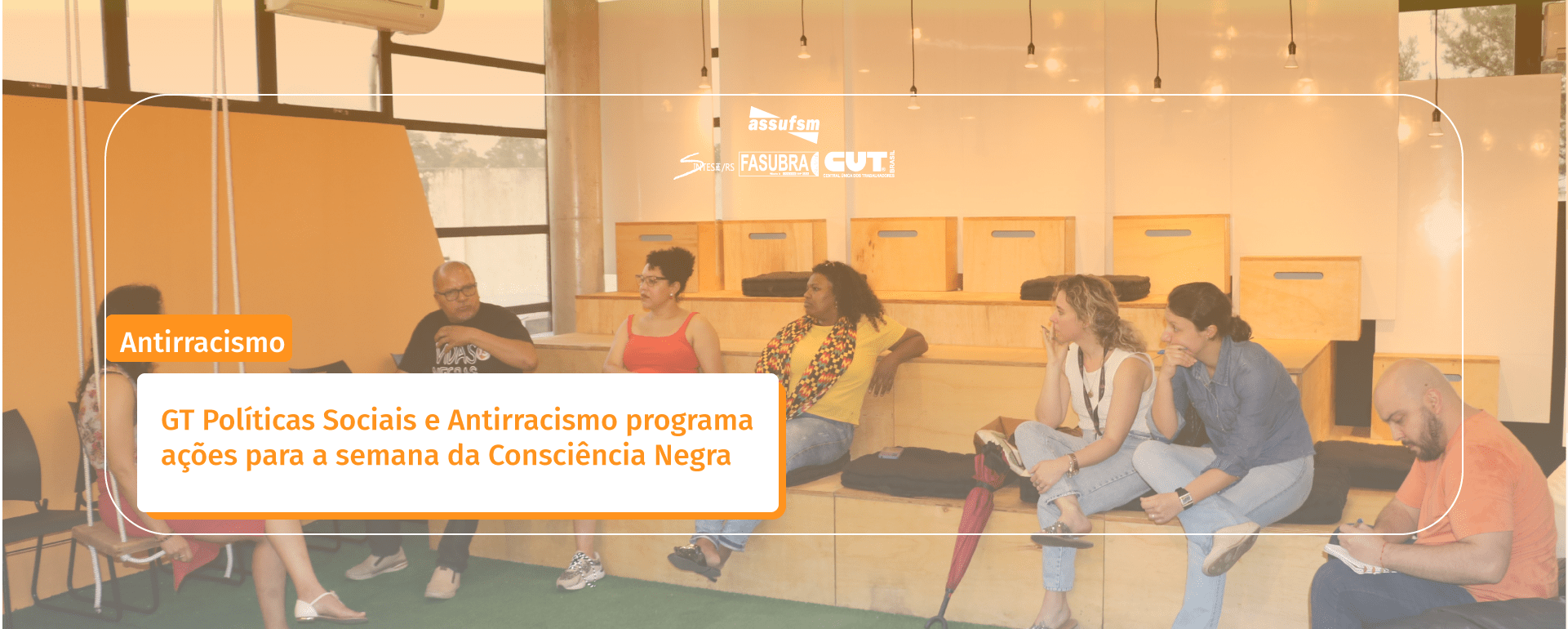 GT Políticas Sociais e Antirracismo programa ações para a semana da Consciência Negra