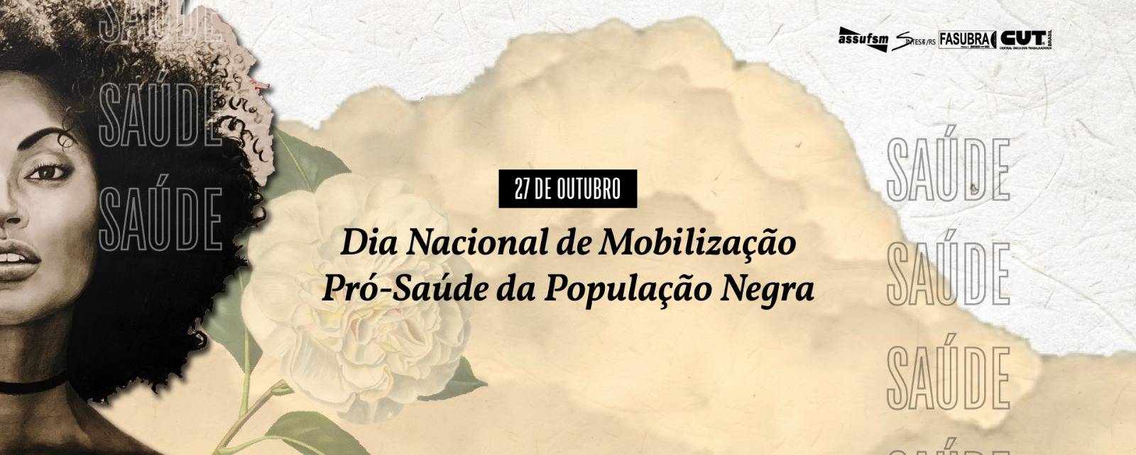 27 de Outubro – Dia Nacional de Mobilização Pró-Saúde da População Negra