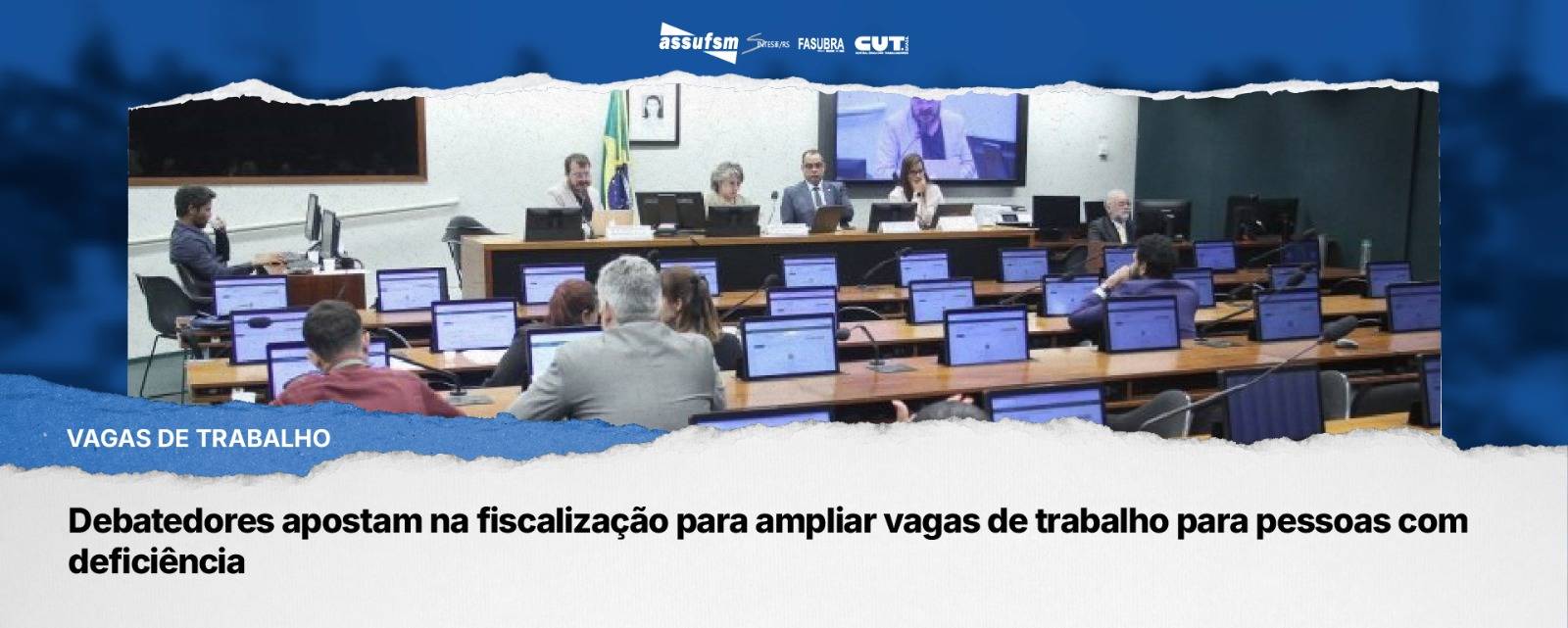 Debatedores apostam na fiscalização para ampliar vagas de trabalho para pessoas com deficiência