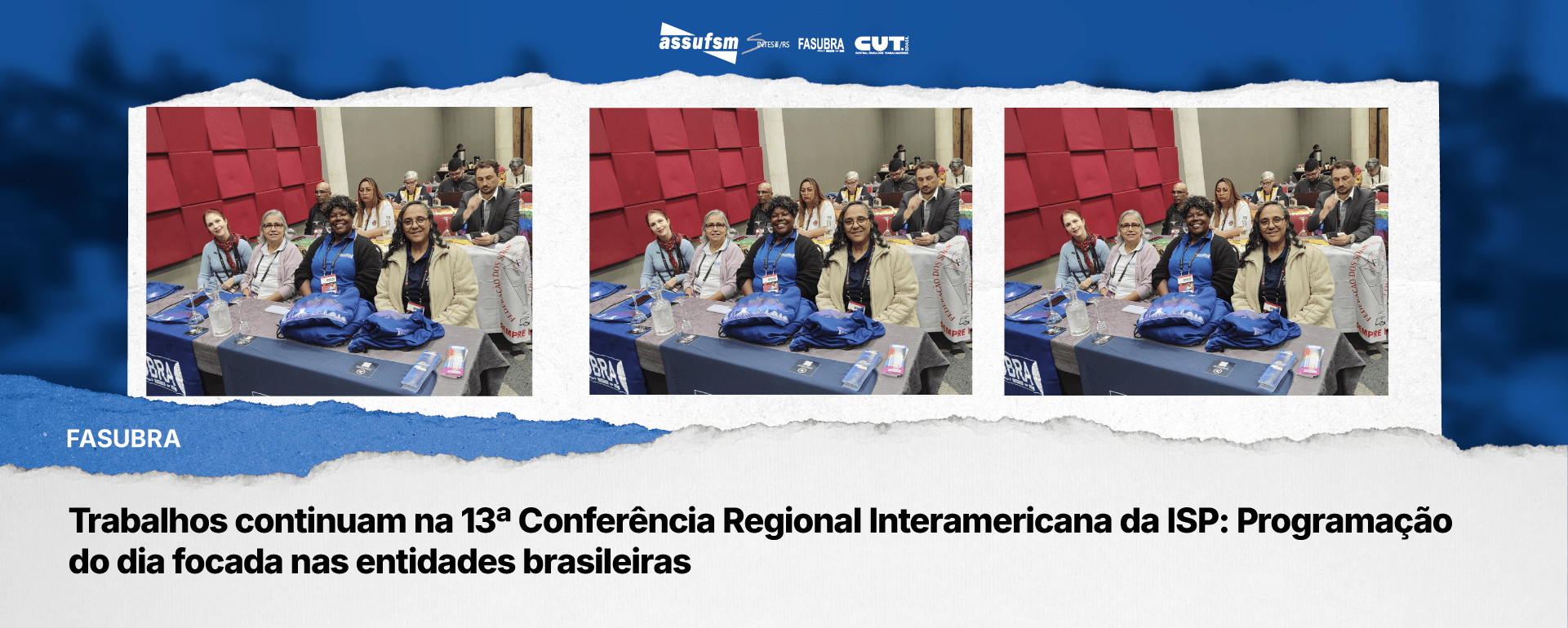 Trabalhos continuam na 13ª Conferência Regional Interamericana da ISP: Programação do dia focada nas entidades brasileiras