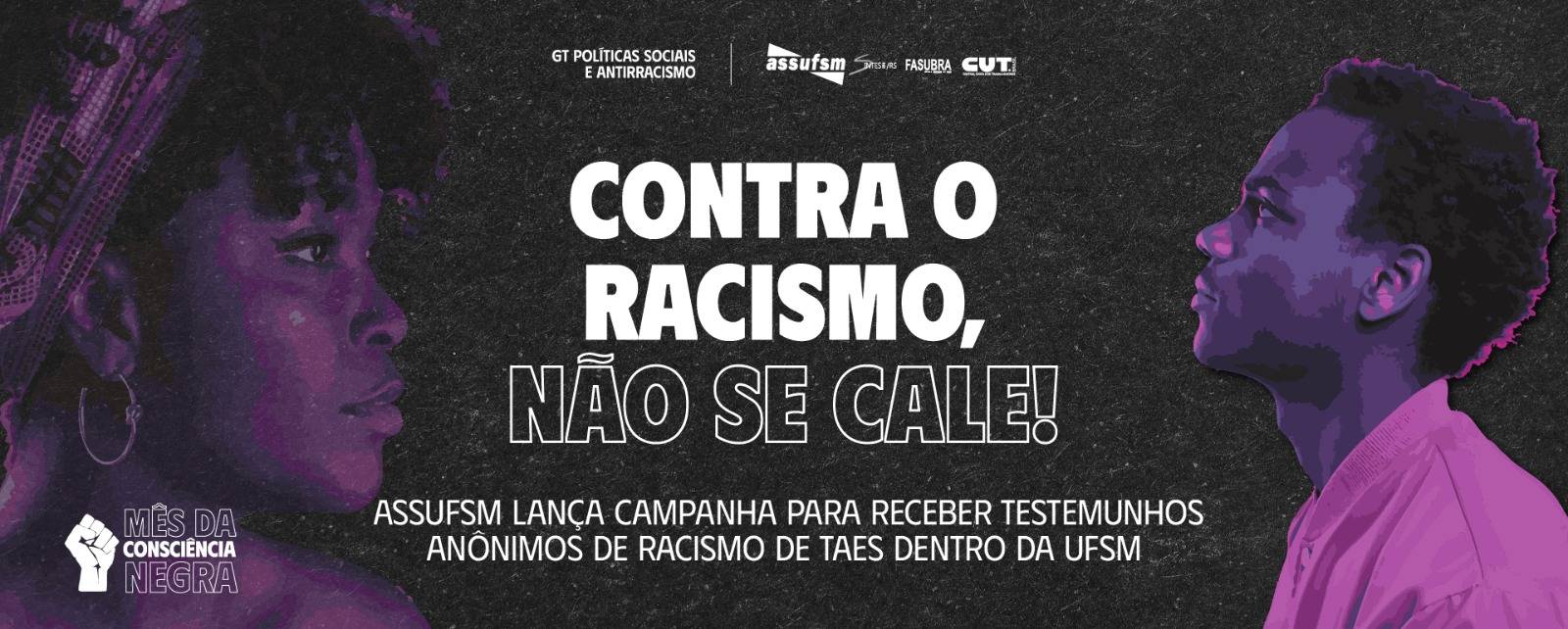 Assufsm lança campanha nas redes sociais para receber testemunhos anônimos de racismo de TAEs da UFSM