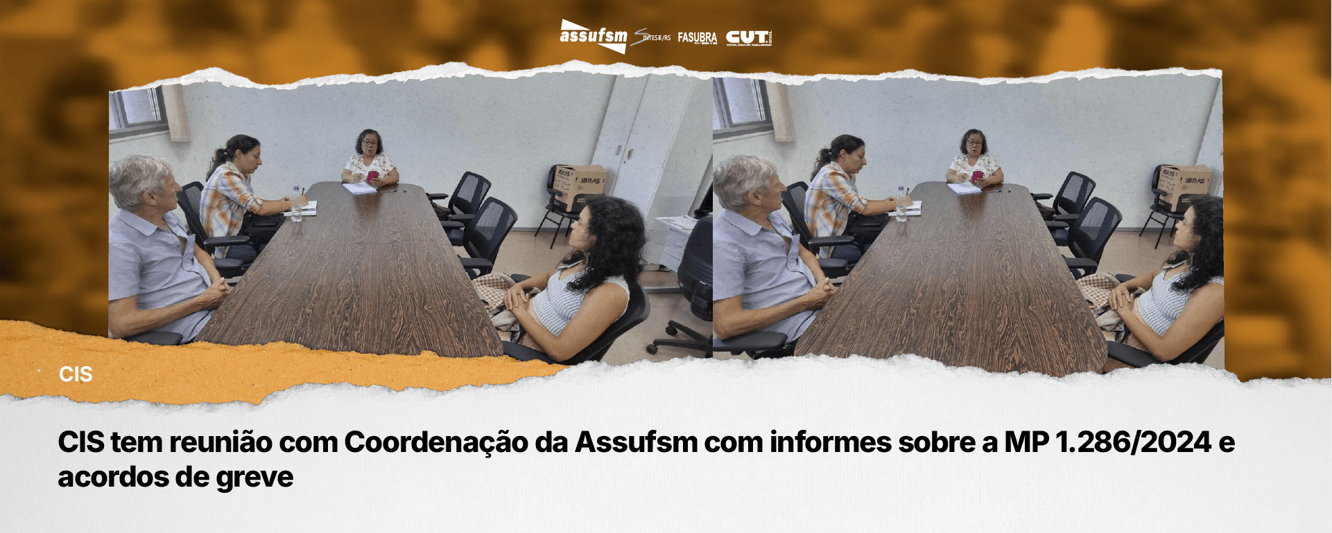 CIS tem reunião com Coordenação da Assufsm com informes sobre a MP 1.286/2024 e acordos de greve