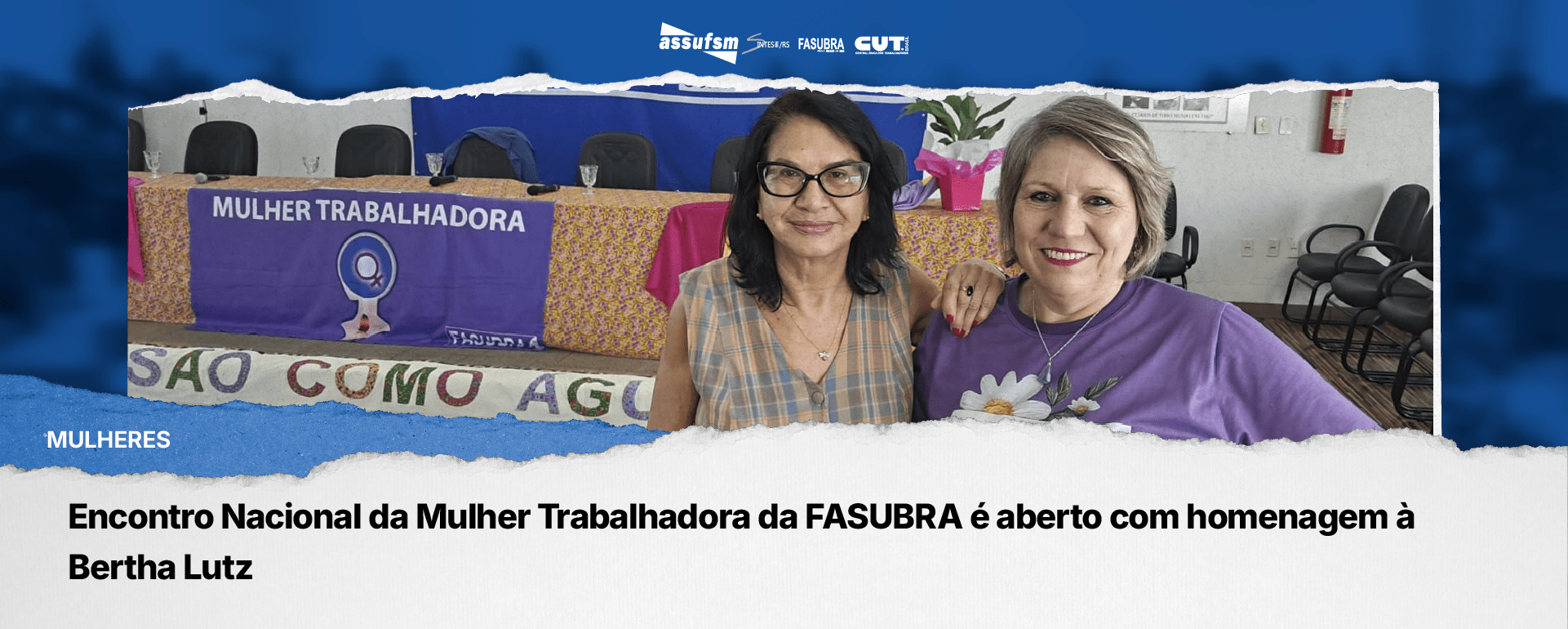 Encontro Nacional da Mulher Trabalhadora da FASUBRA é aberto com homenagem à Bertha Lutz