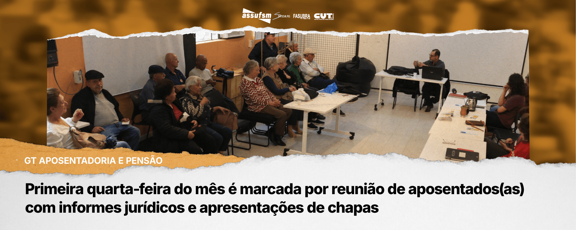 Primeira quarta-feira do mês é marcada por reunião de aposentados(as) com informes jurídicos e apresentações de chapas