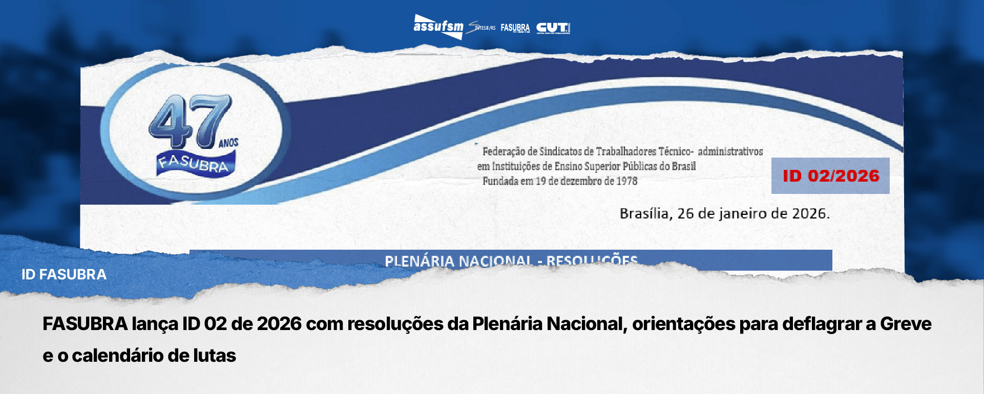 FASUBRA lança ID 02 de 2026 com resoluções da Plenária Nacional, orientações para deflagrar a Greve e o calendário de lutas