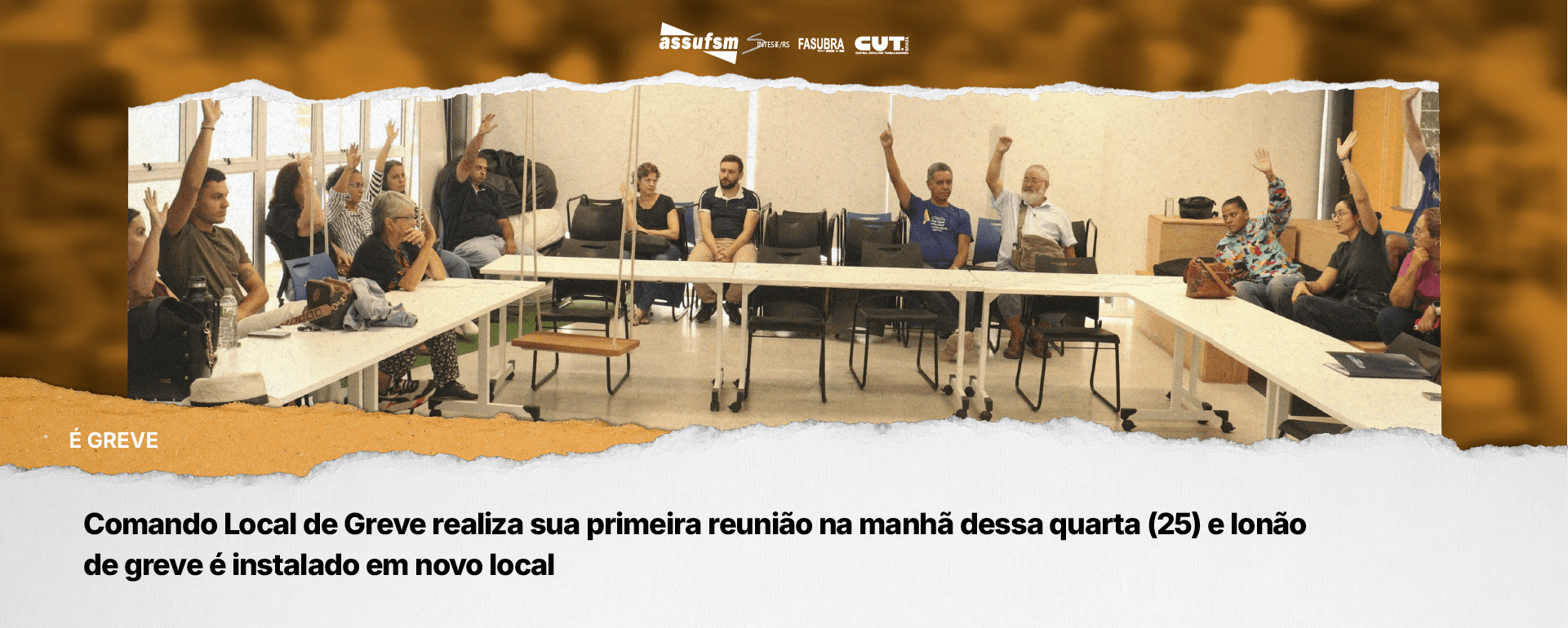 Comando Local de Greve realiza sua primeira reunião na manhã dessa quarta (25) e lonão de greve é instalado em novo local