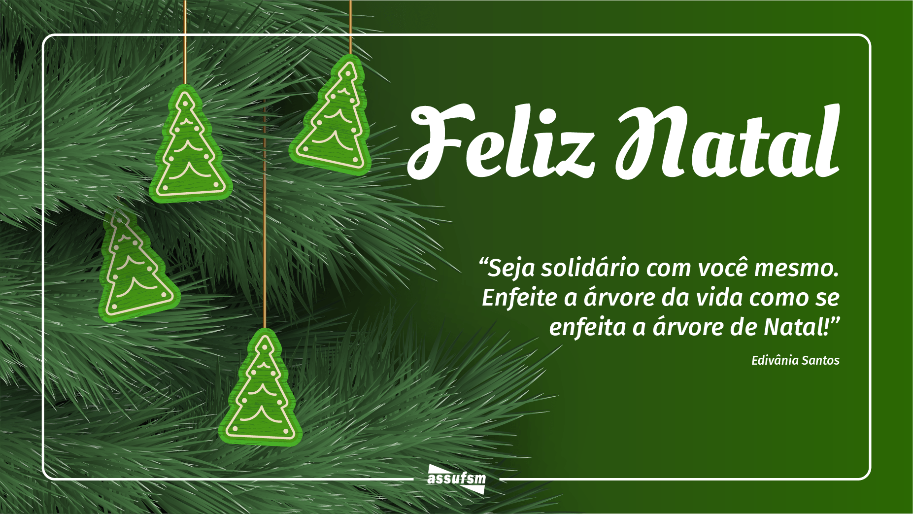 Assufsm deseja um Feliz Natal a todos e todas