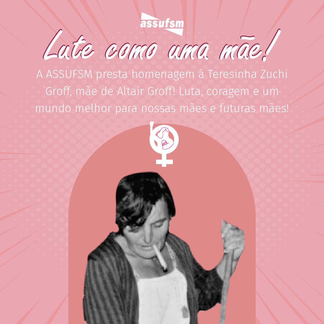 Assufsm homenageia as mães de luta nesse dia 14 de maio
