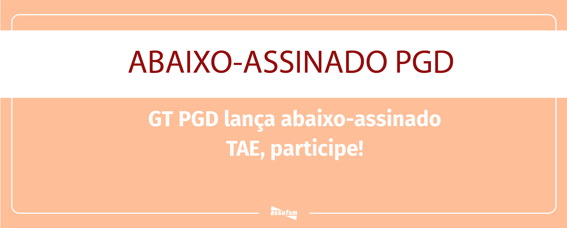 GT PGD se prepara para visitar setores da UFSM com abaixo-assinado que pede alterações na minuta do PGD
