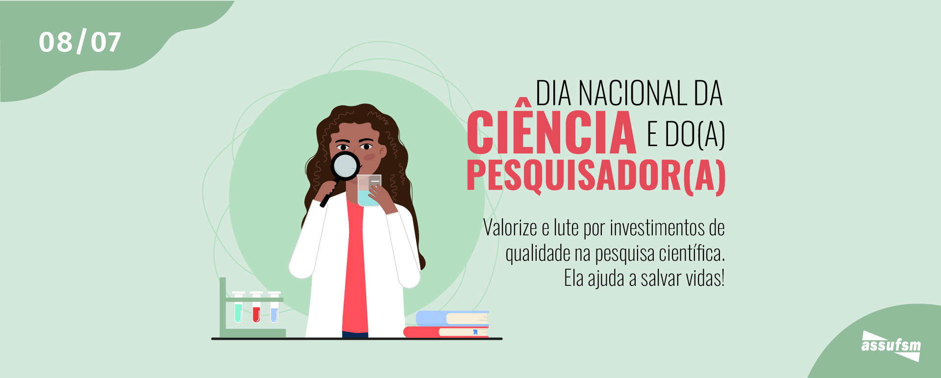 8 de julho – Dia Nacional da Ciência e do Pesquisador(a)