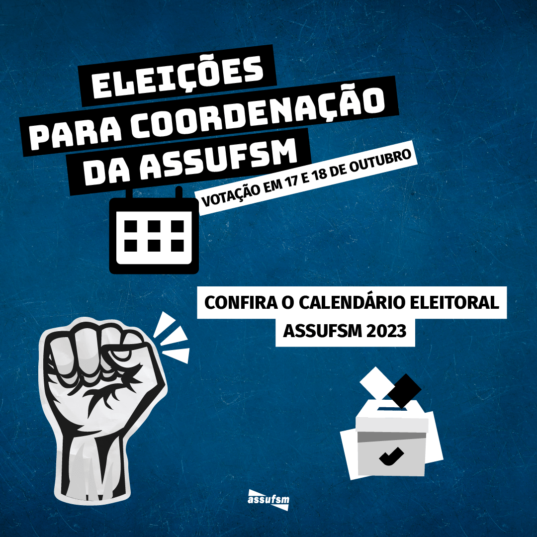 ELEIÇÕES 2023 ASSUFSM: Confira o calendário do processo eleitoral completo