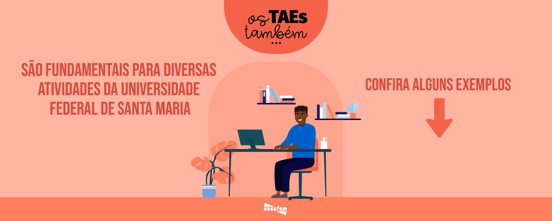 Assufsm lança Campanha Permanente de Valorização TAE’s da UFSM