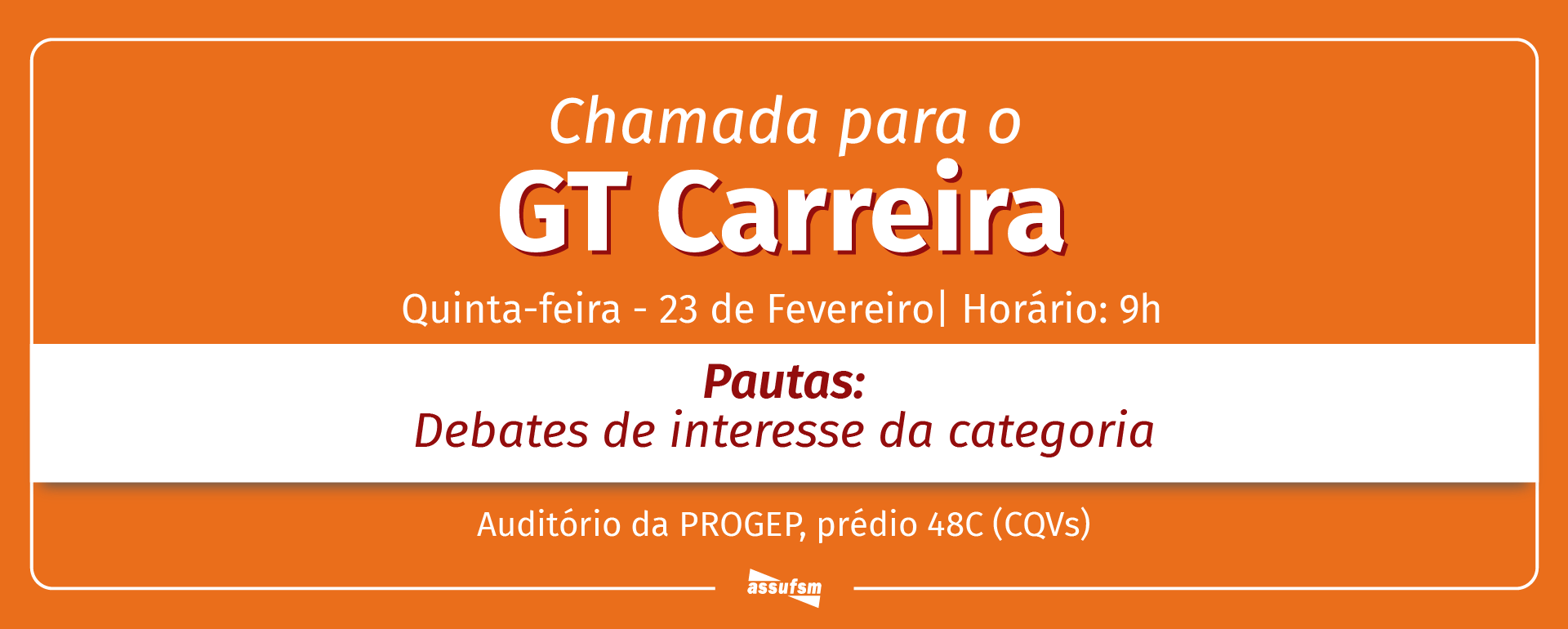 GTs Mulher Trabalhadora e Carreira da Assufsm acontecerão no dia 23 de fevereiro