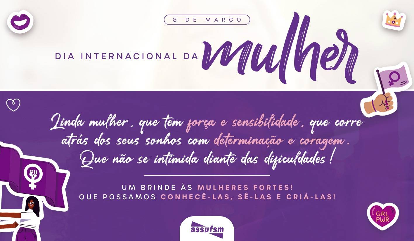 8M: Março é o mês da representatividade das mulheres na Assufsm