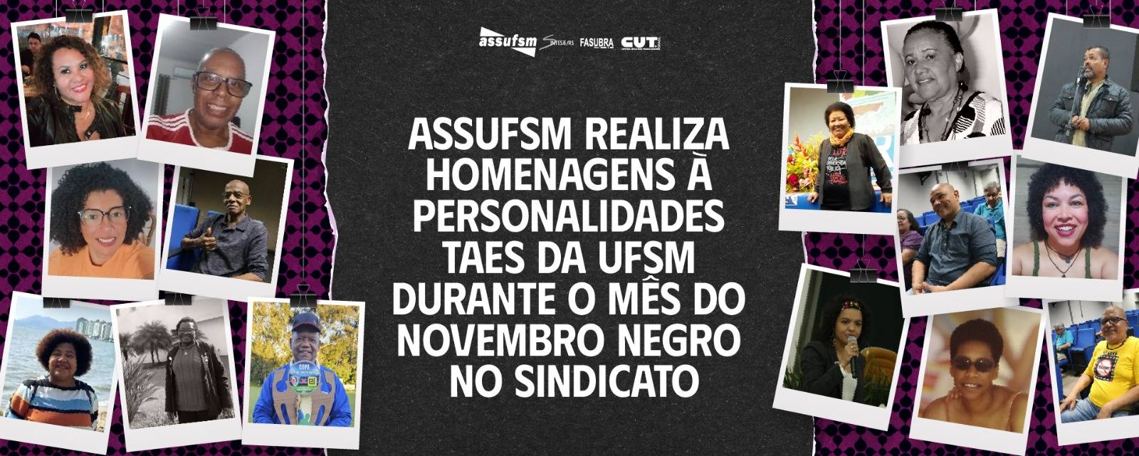 Assufsm realiza homenagens à personalidades TAEs da UFSM durante o mês do novembro negro no Sindicato