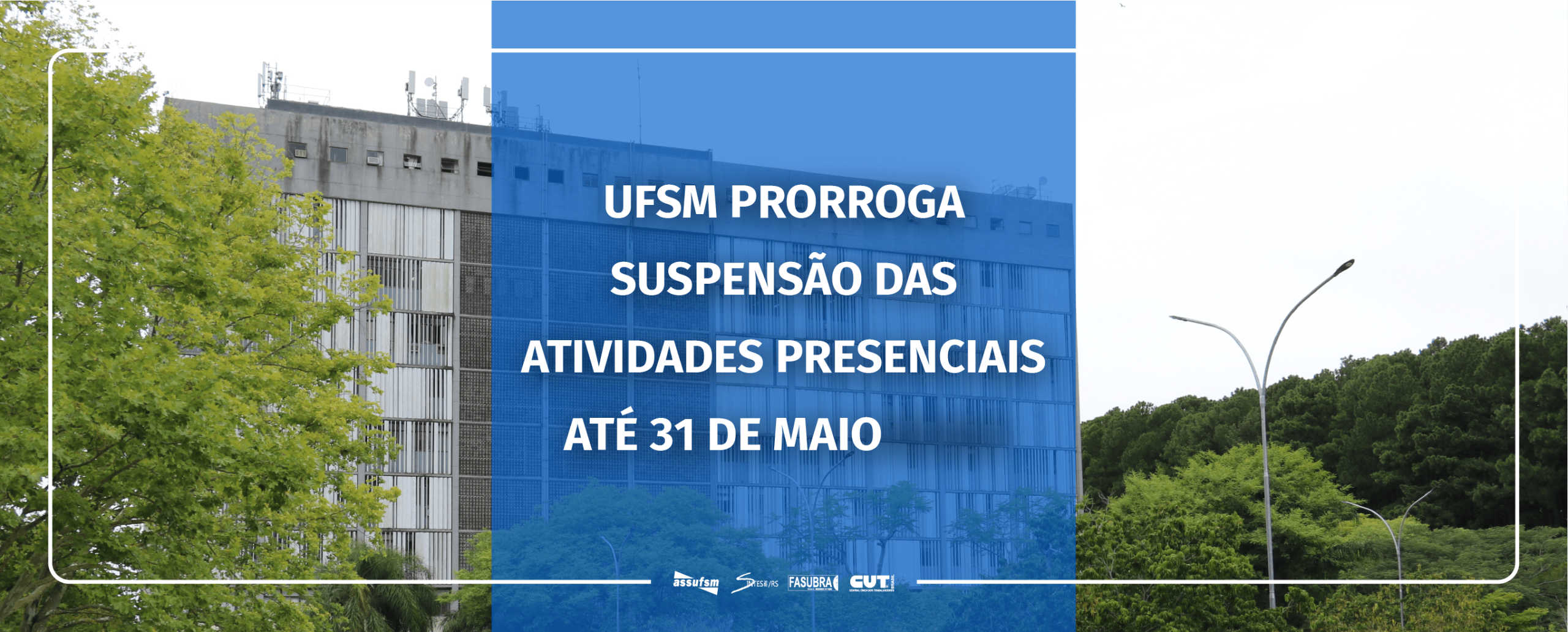 Atividades presenciais seguem suspensas na UFSM até 31 de maio