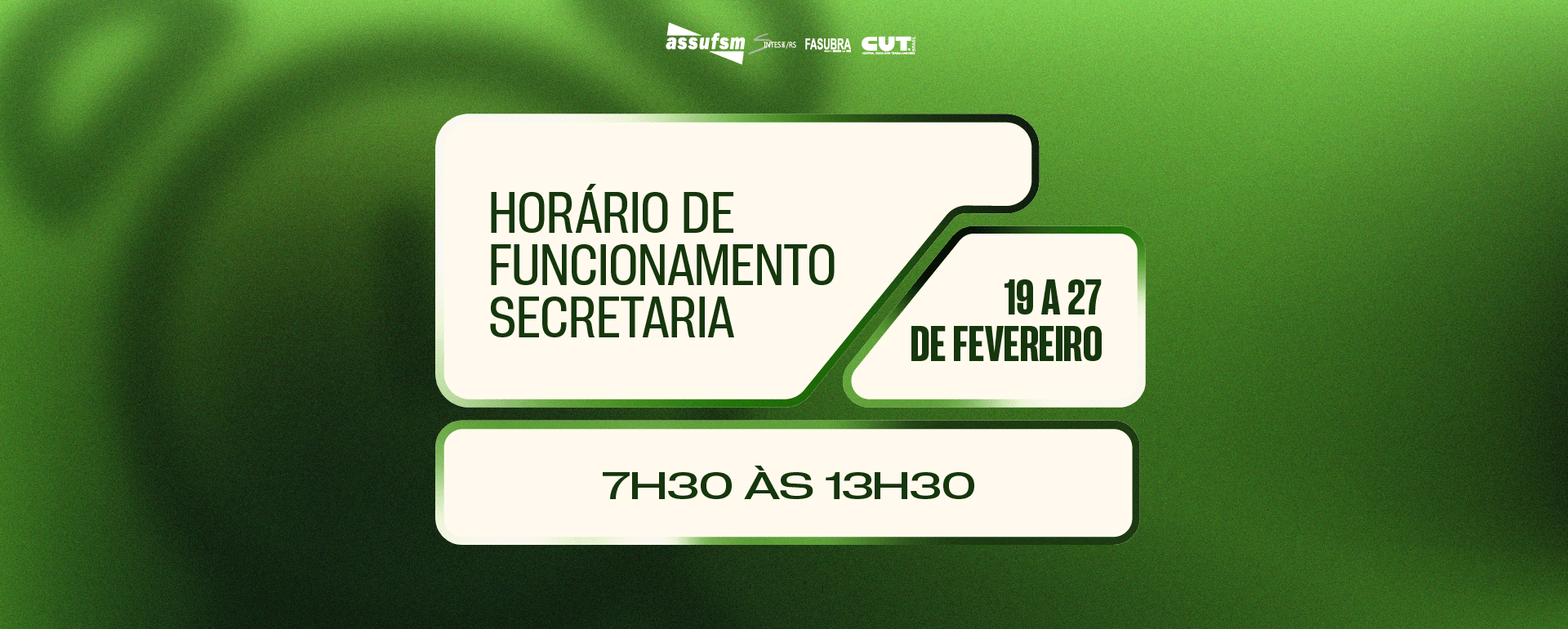 Alteração nos horários da Secretaria da Assufsm entre 19 a 27 de fevereiro