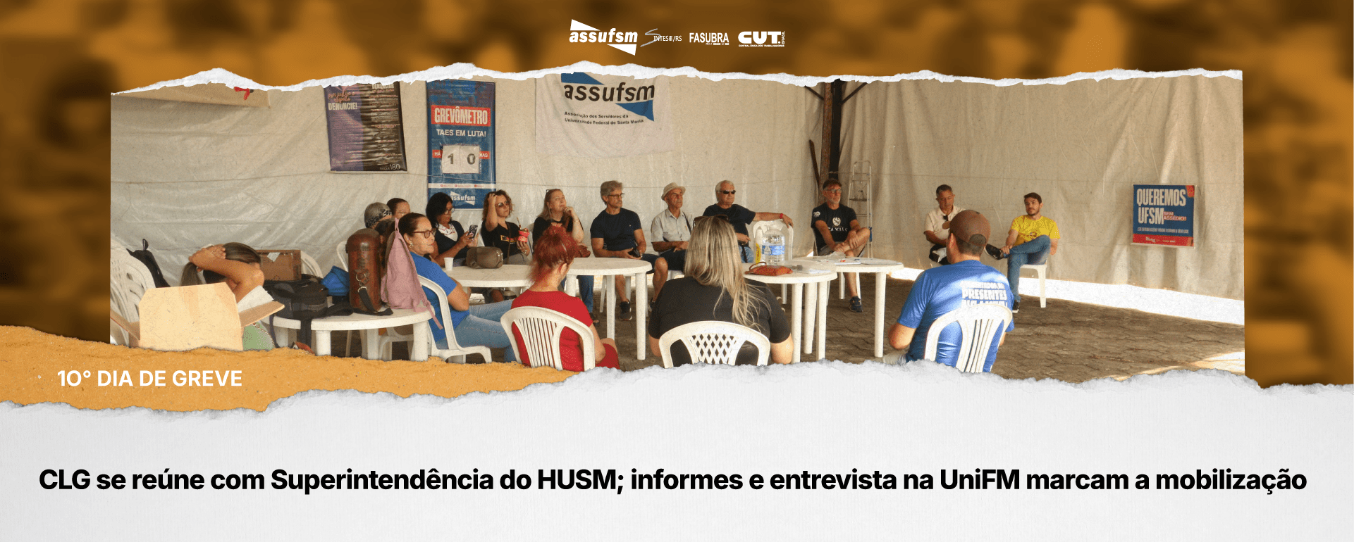 10° dia de greve: CLG se reúne com Superintendência do HUSM; informes e entrevista na UniFM marcam a mobilização
