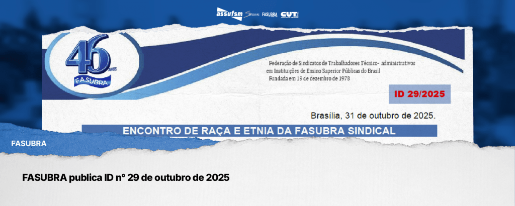 FASUBRA publica ID n° 29 de outubro de 2025