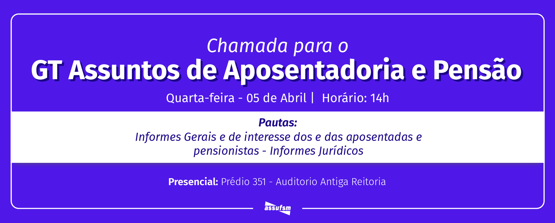 GT Assuntos de Aposentadoria e Pensão tem encontro marcado para 5 de abril, em nova sala