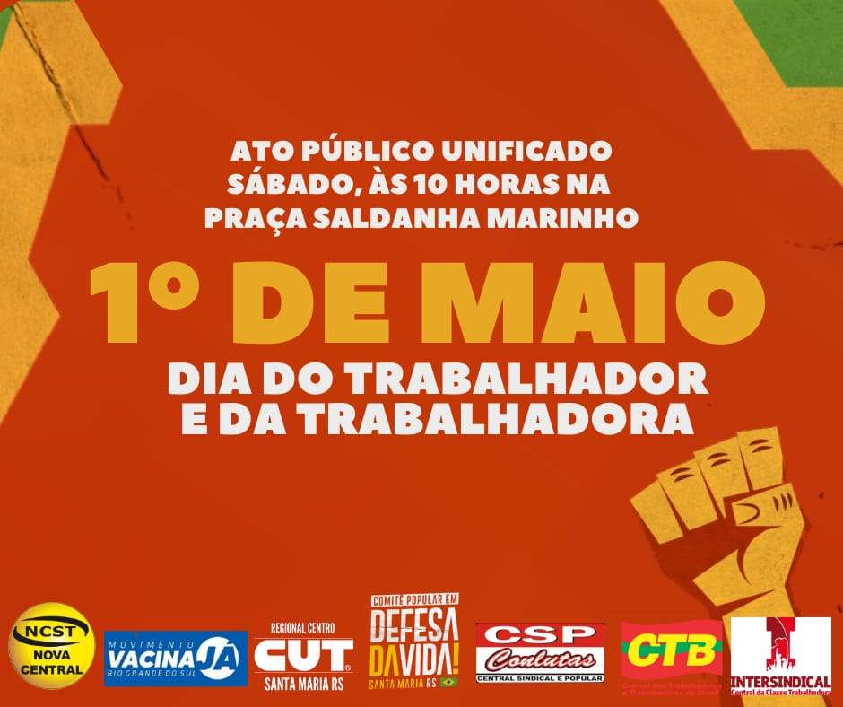1º de maio: Assufsm participa de ato unificado pela defesa da vida, vacinação já e luta pelo direito dos trabalhadores(as) brasileiros(as)