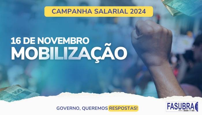 FASUBRA realiza chamado para o dia 16 de novembro, dia de mobilização