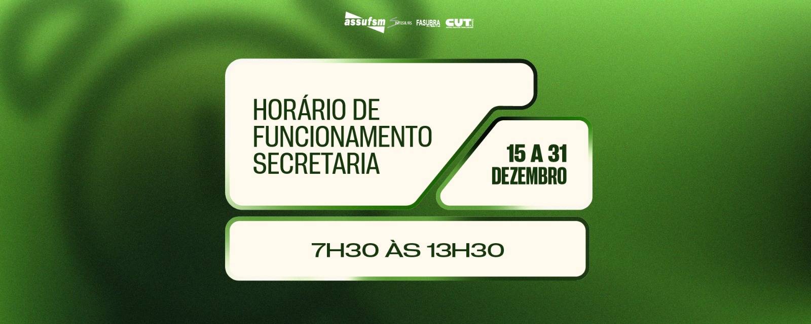 Alteração nos horários da Secretaria da Assufsm entre 15 e 31 de dezembro