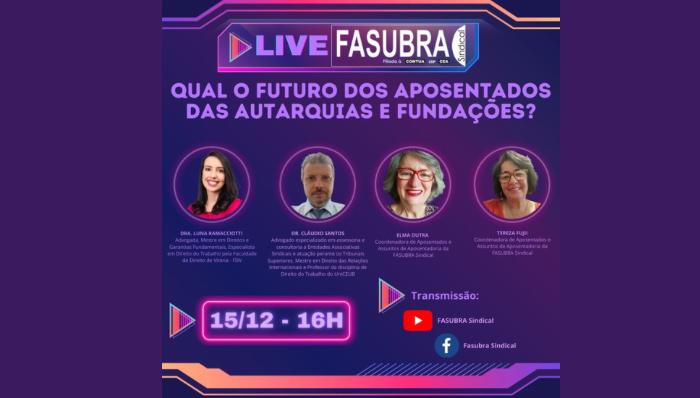 FASUBRA transmite live sobre o Futuro dos Aposentados(as), das Autarquias e Fundações