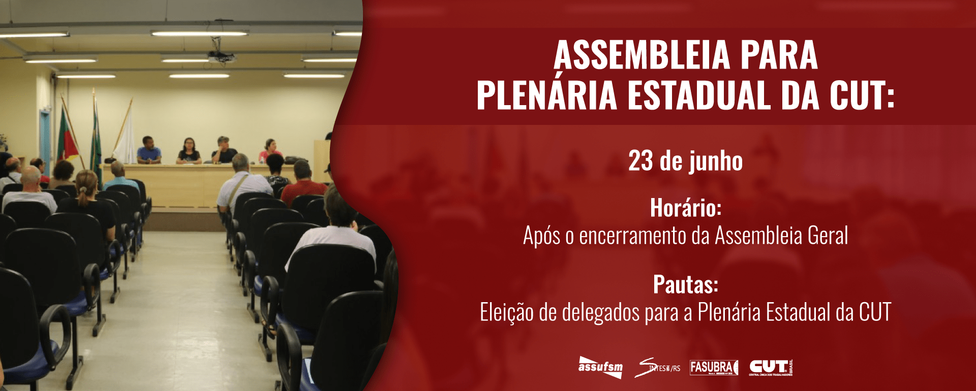 ATENÇÃO: 4ª Assembleia Geral Virtual da Assufsm e Assembleia para Plenária Estadual da CUT será quarta (23)
