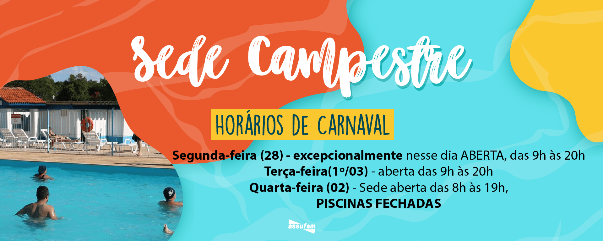 ATENÇÃO: Horários de atendimento da Assufsm e da Sede Campestre terão alteração no recesso de Carnaval