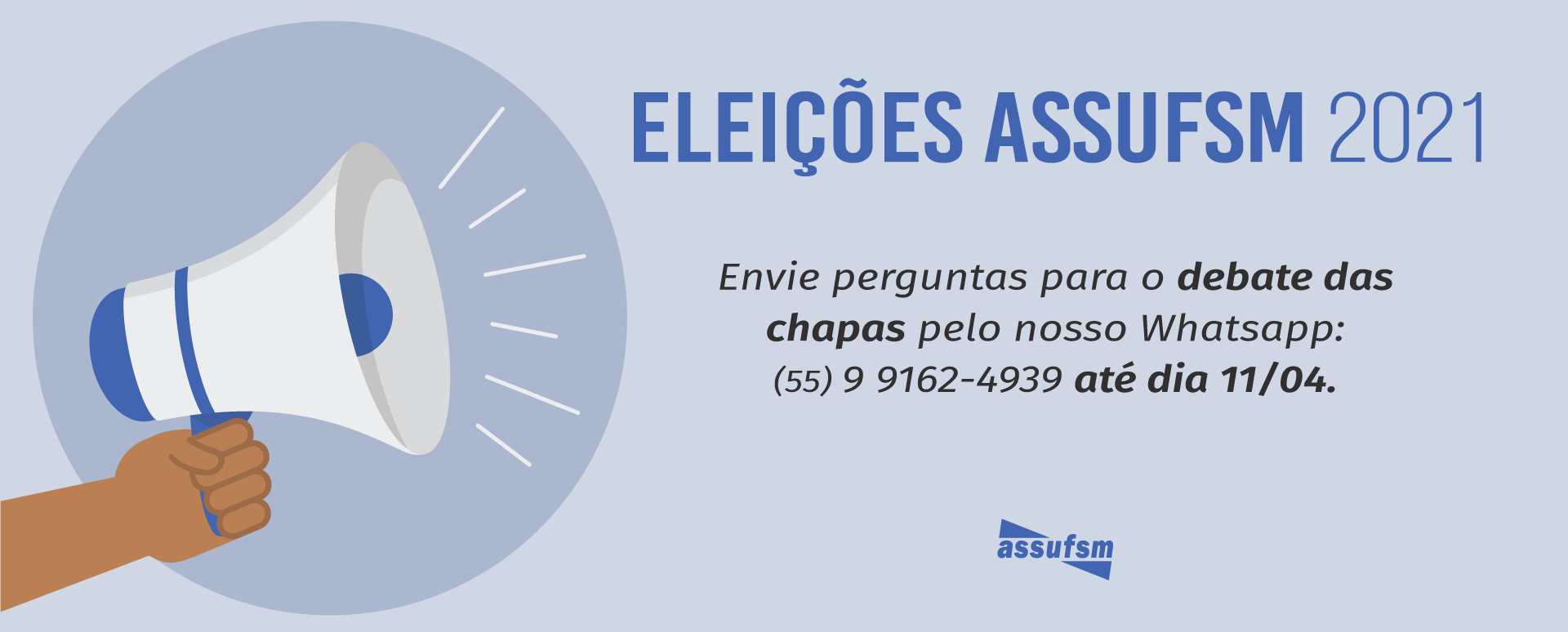 ELEIÇÕES 2021 ASSUFSM: Debate entre chapas será 12 de abril