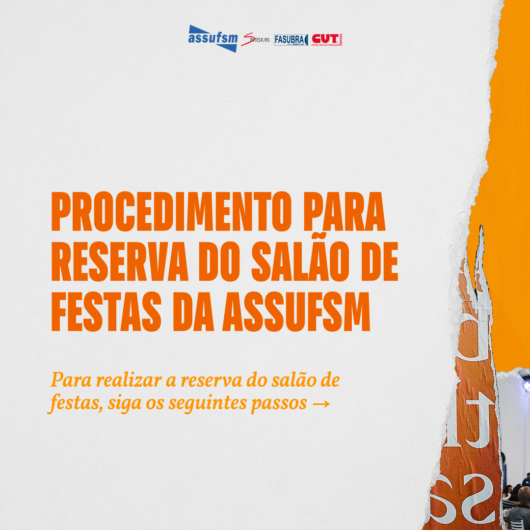 Filiado(a), atente-se ao procedimento de reserva do salão de festas da Assufsm