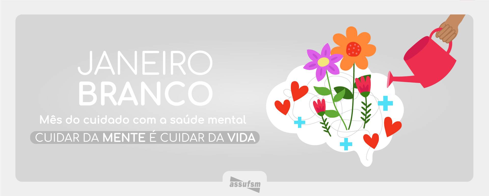 Janeiro Branco: ASSUFSM apoia o mês da saúde mental
