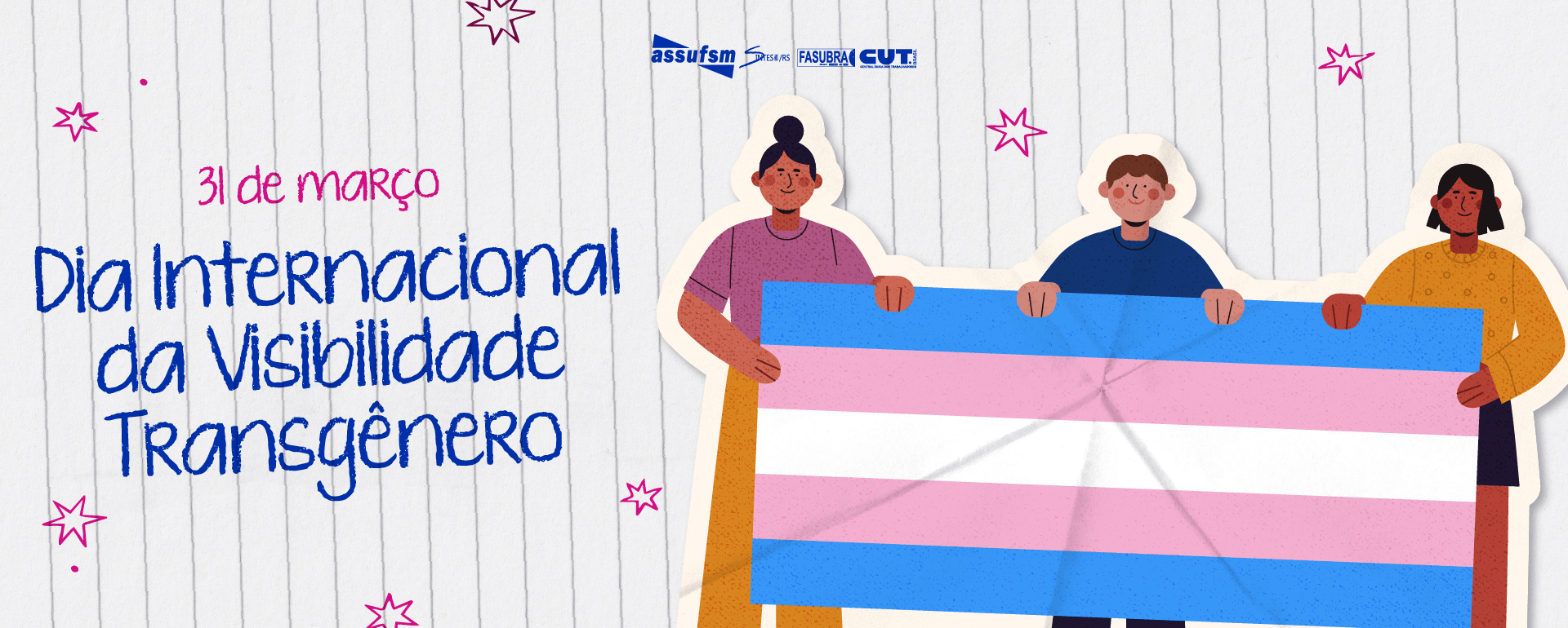 31 de março – Dia Internacional da Visibilidade Transgênero