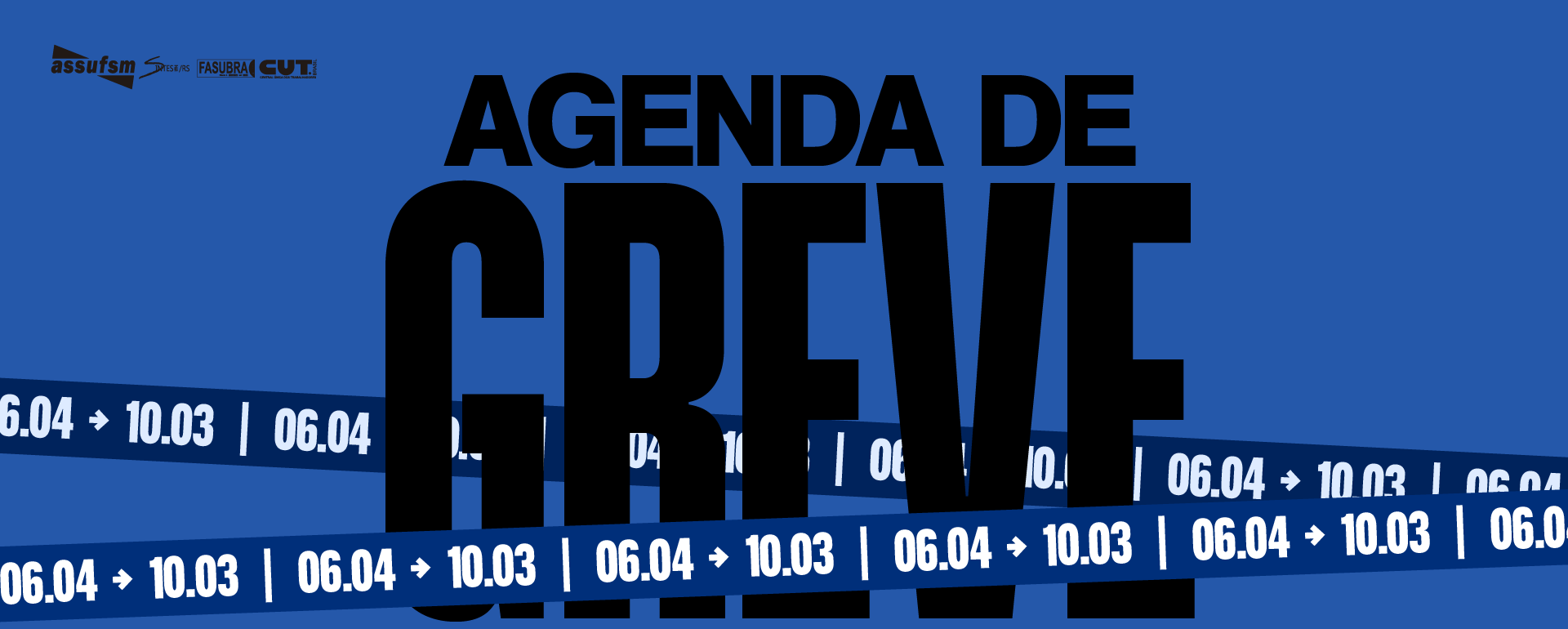 O Comando Local de Greve informa o calendário de atividades da semana de 6 a 10 de abril