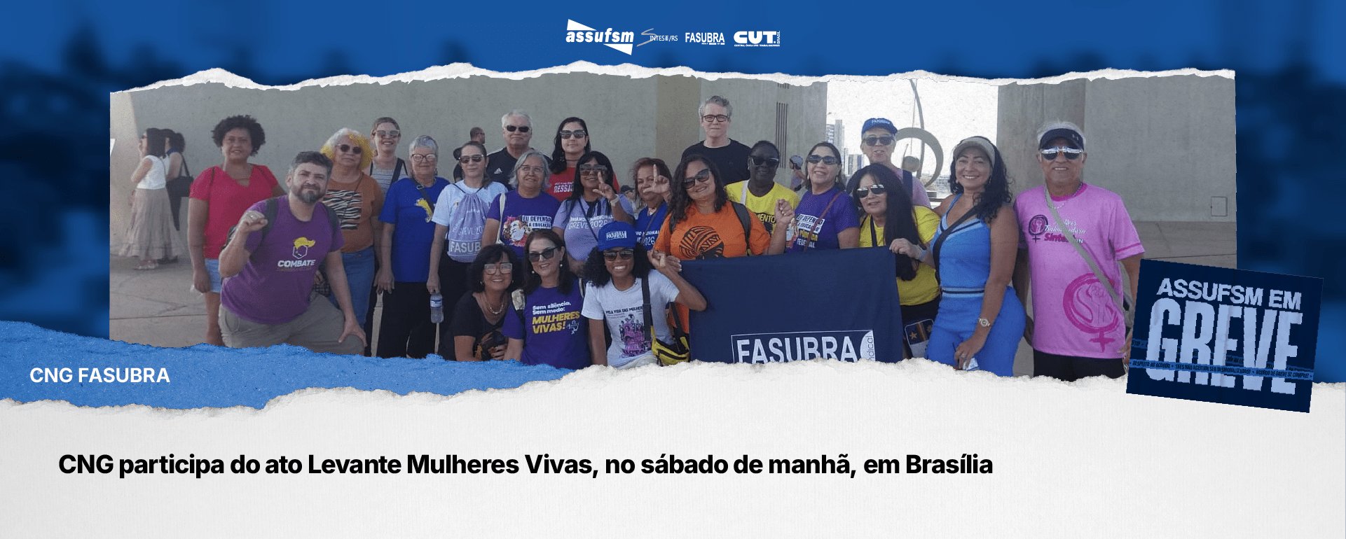 CNG participa do ato Levante Mulheres Vivas, no sábado de manhã, em Brasília