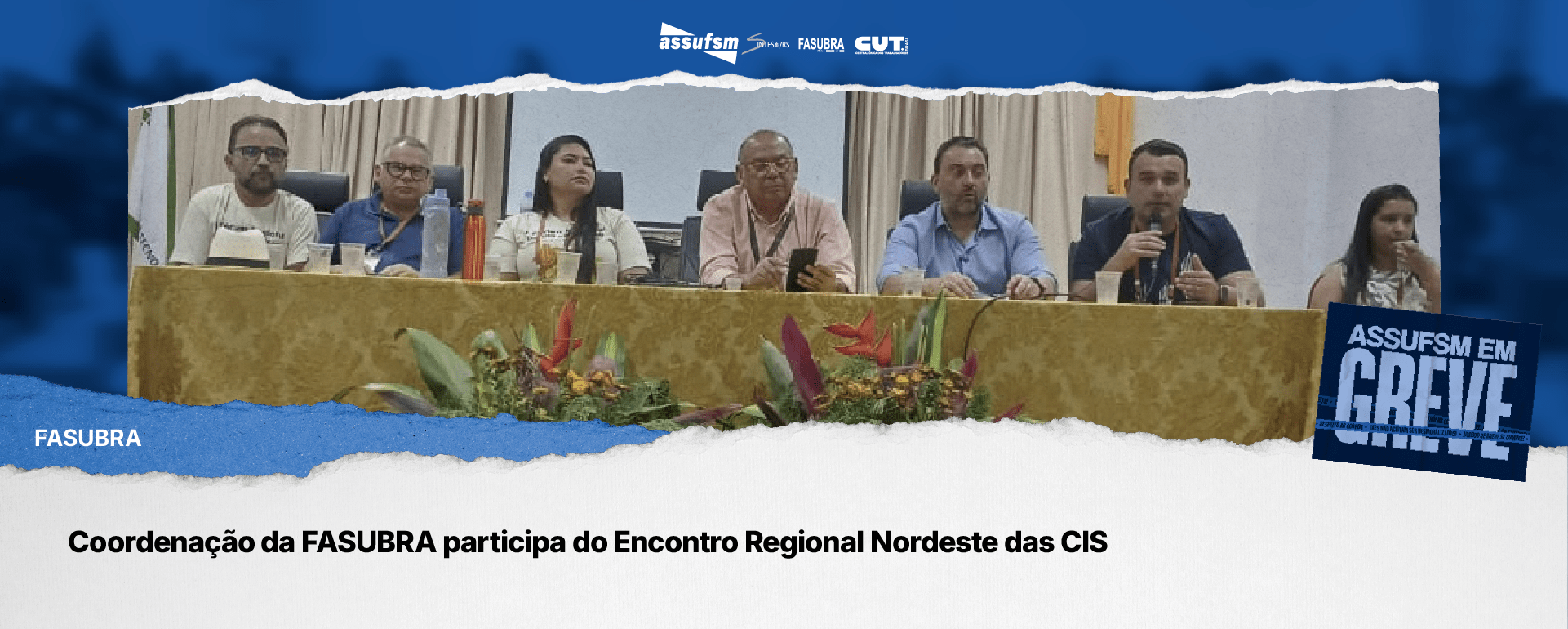 Coordenação da FASUBRA participa do Encontro Regional Nordeste das CIS