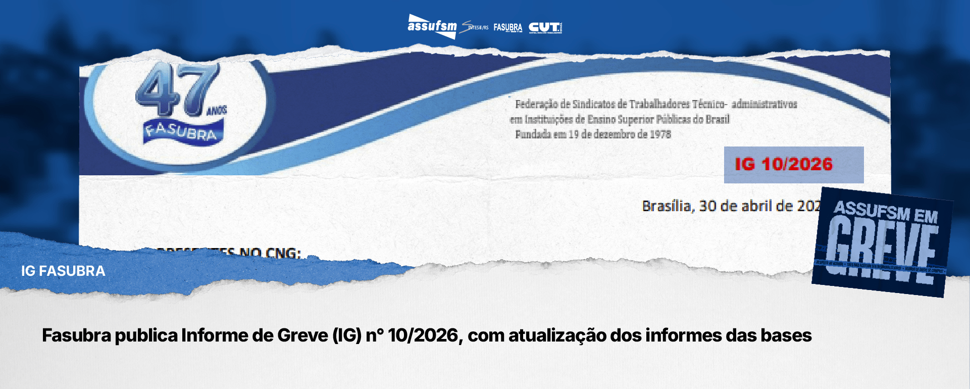 Fasubra publica Informe de Greve (IG) n° 10/2026, com atualização dos informes das bases