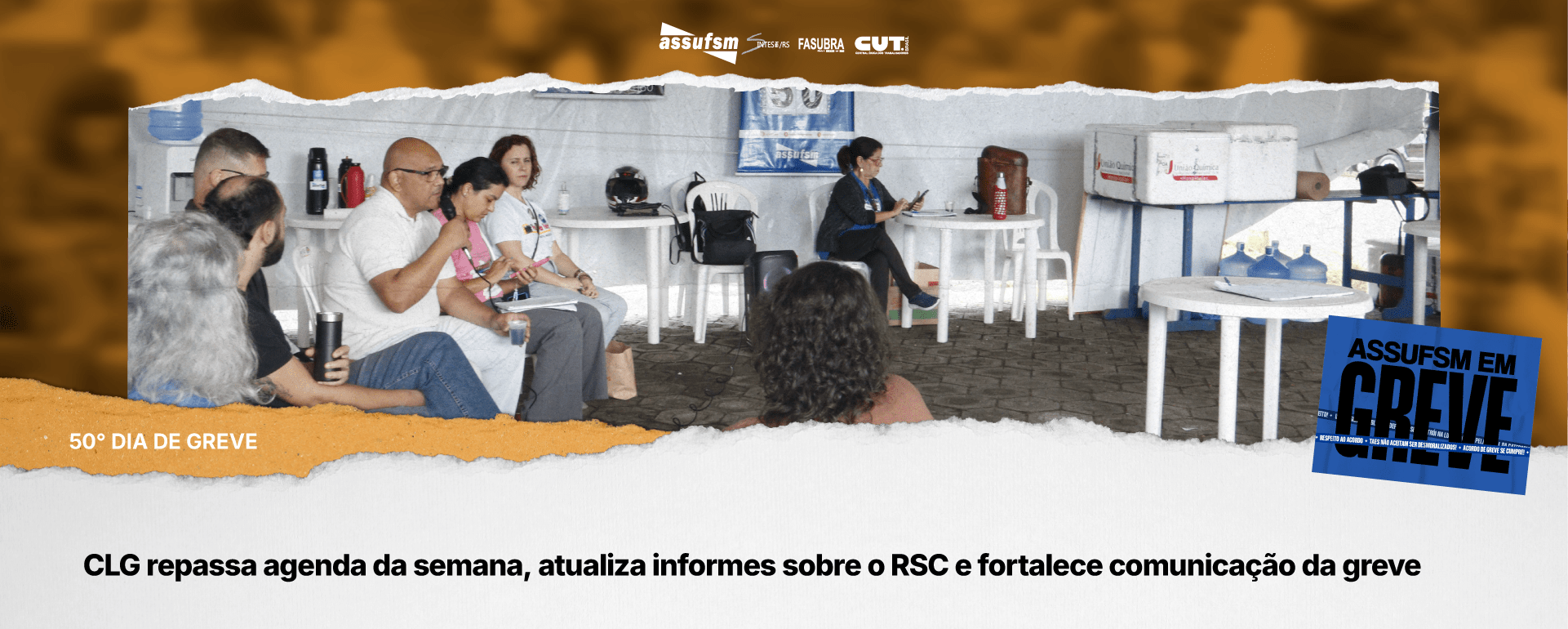 50º dia de greve: CLG repassa agenda da semana, atualiza informes sobre o RSC e fortalece comunicação da greve
