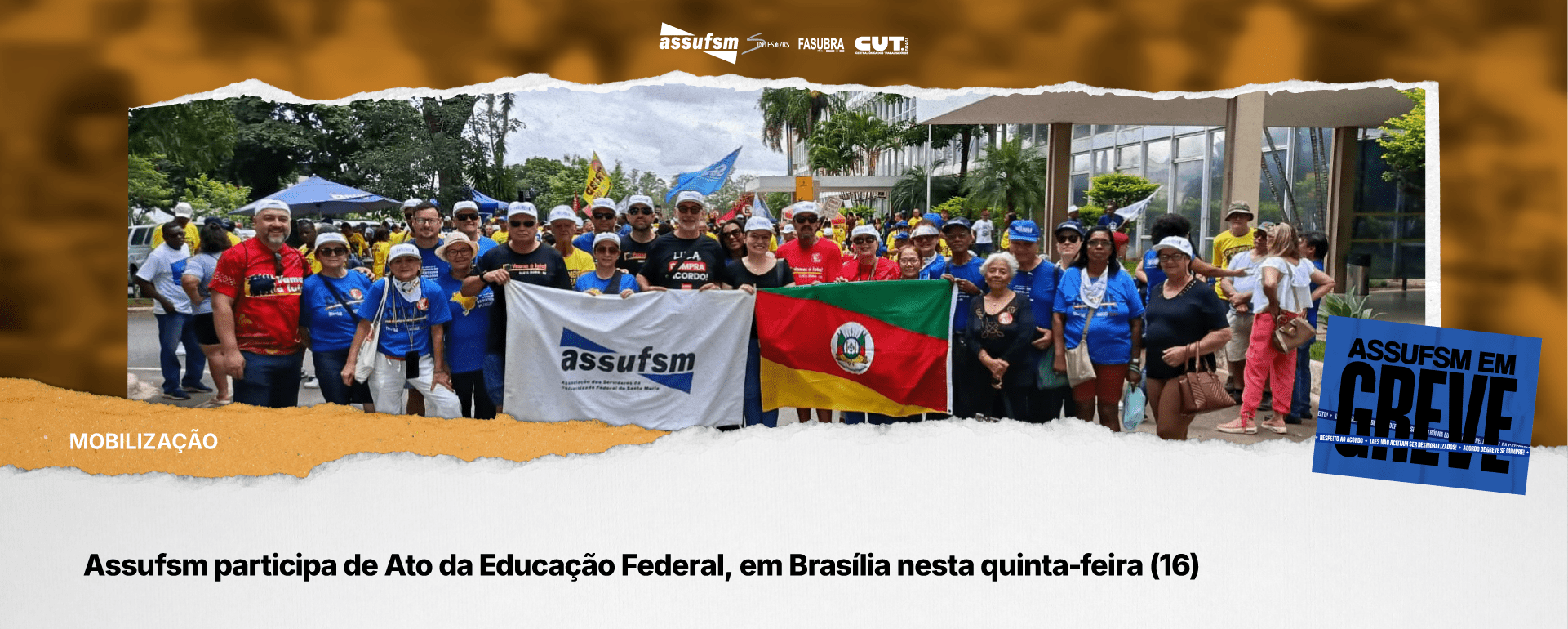 Assufsm participa de Ato da Educação Federal, em Brasília nesta quinta-feira (16)