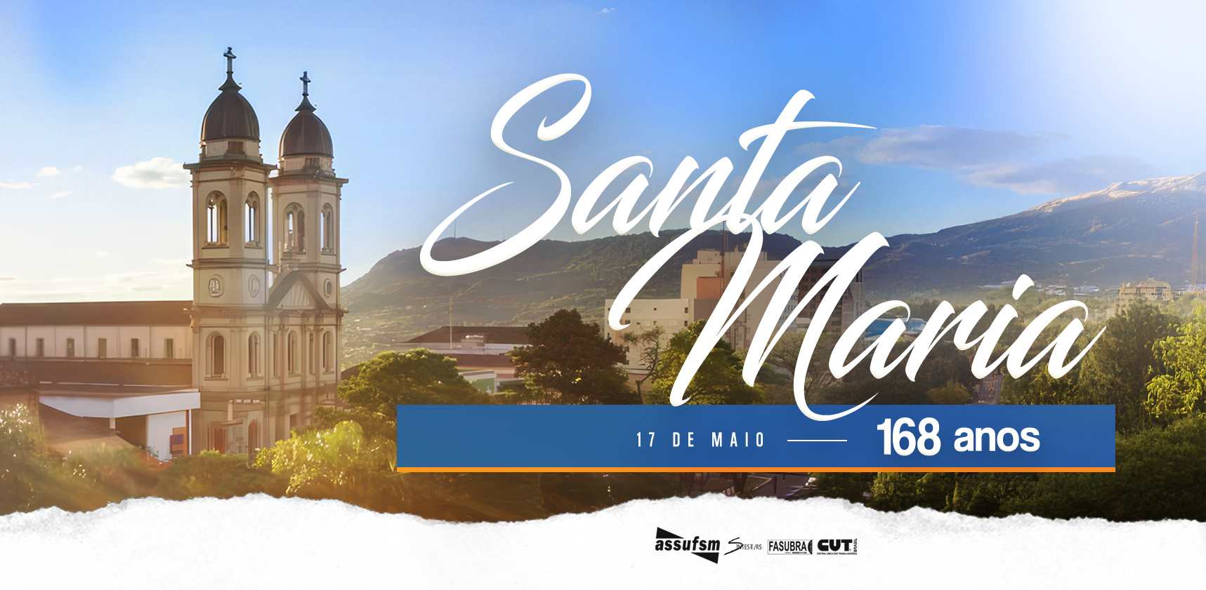 Assufsm parabeniza Santa Maria pelos seus 168 anos