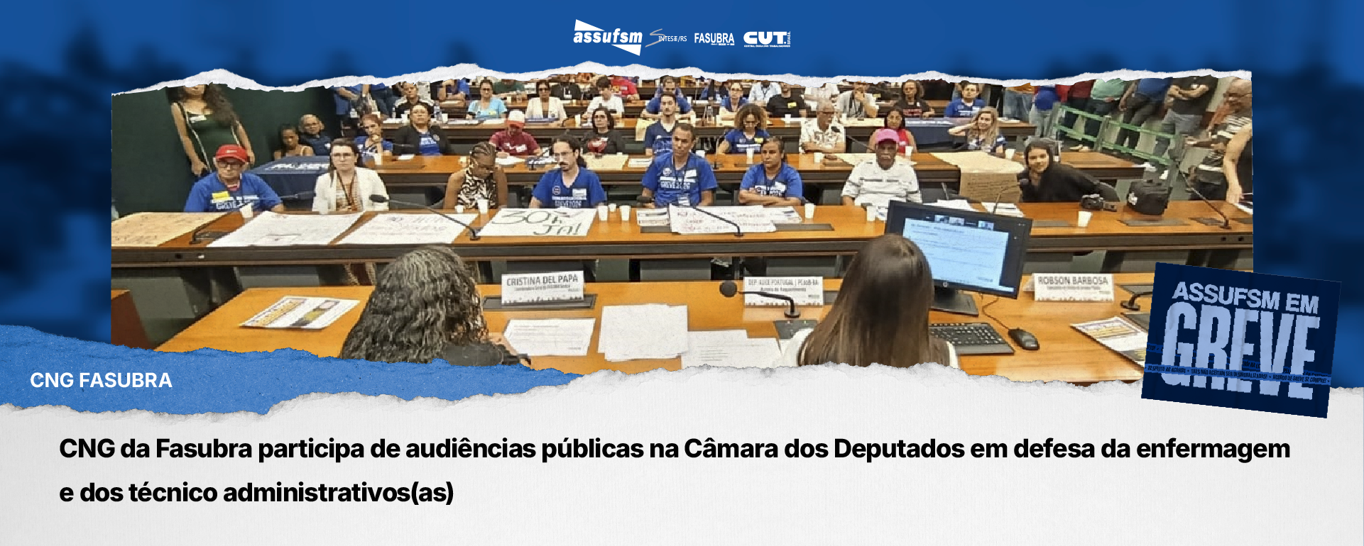 CNG da Fasubra participa de audiências públicas na Câmara dos Deputados em defesa da enfermagem e dos técnico administrativos(as)