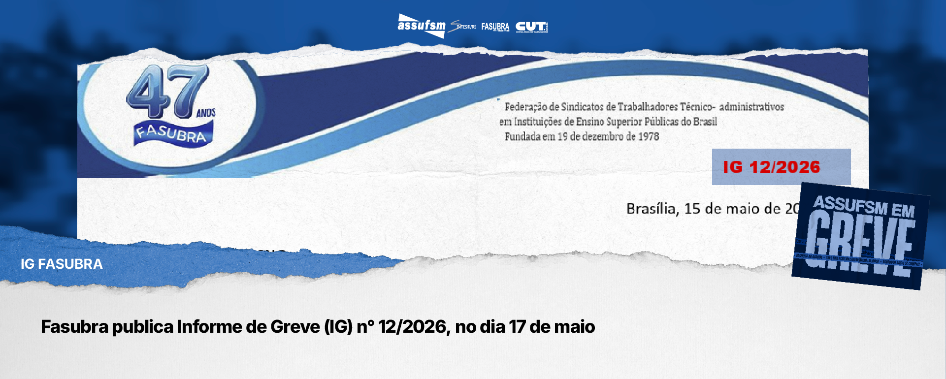 Fasubra publica Informe de Greve (IG) n° 12/2026, no dia 17 de maio