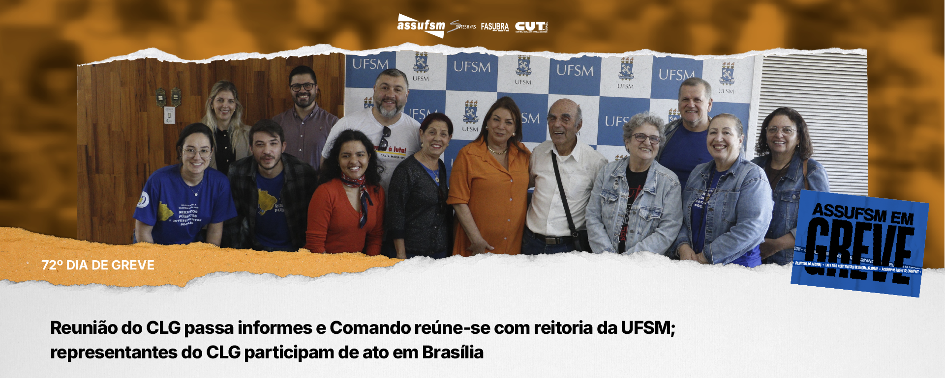 72º dia de greve: reunião do CLG passa informes e Comando reúne-se com reitoria da UFSM; representantes do CLG participam de ato em Brasília