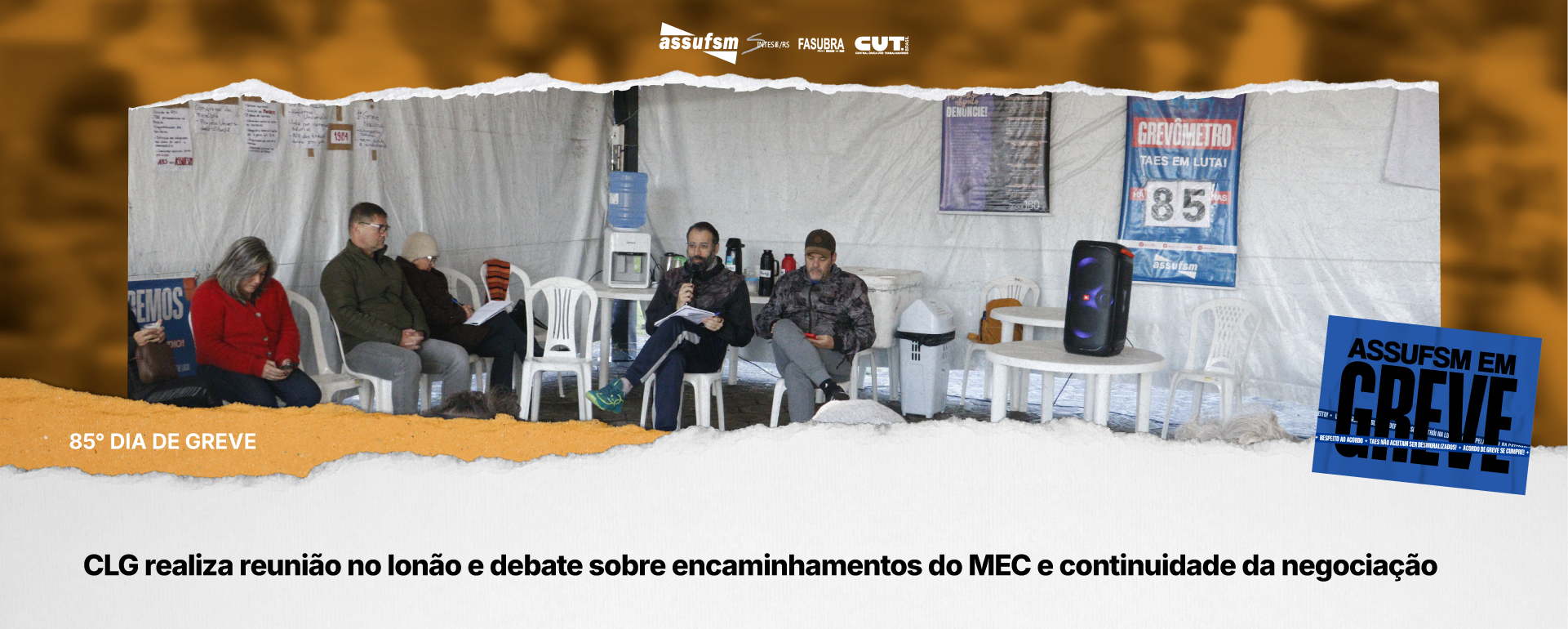 85º dia de greve: CLG realiza reunião no lonão e debate sobre encaminhamentos do MEC e continuidade da negociação