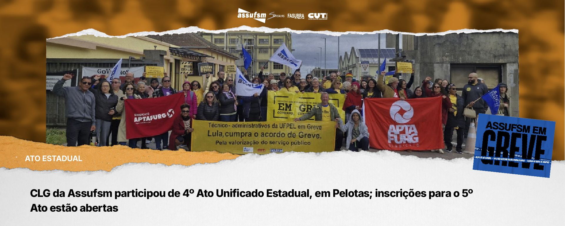 CLG da Assufsm participou de 4º Ato Unificado Estadual, em Pelotas; inscrições para o 5º Ato estão abertas