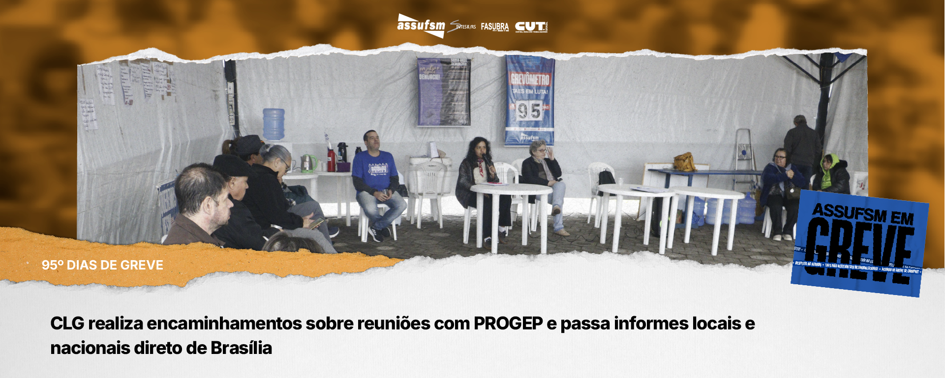95º dias de greve: CLG realiza encaminhamentos sobre reuniões com PROGEP e passa informes locais e nacionais direto de Brasília