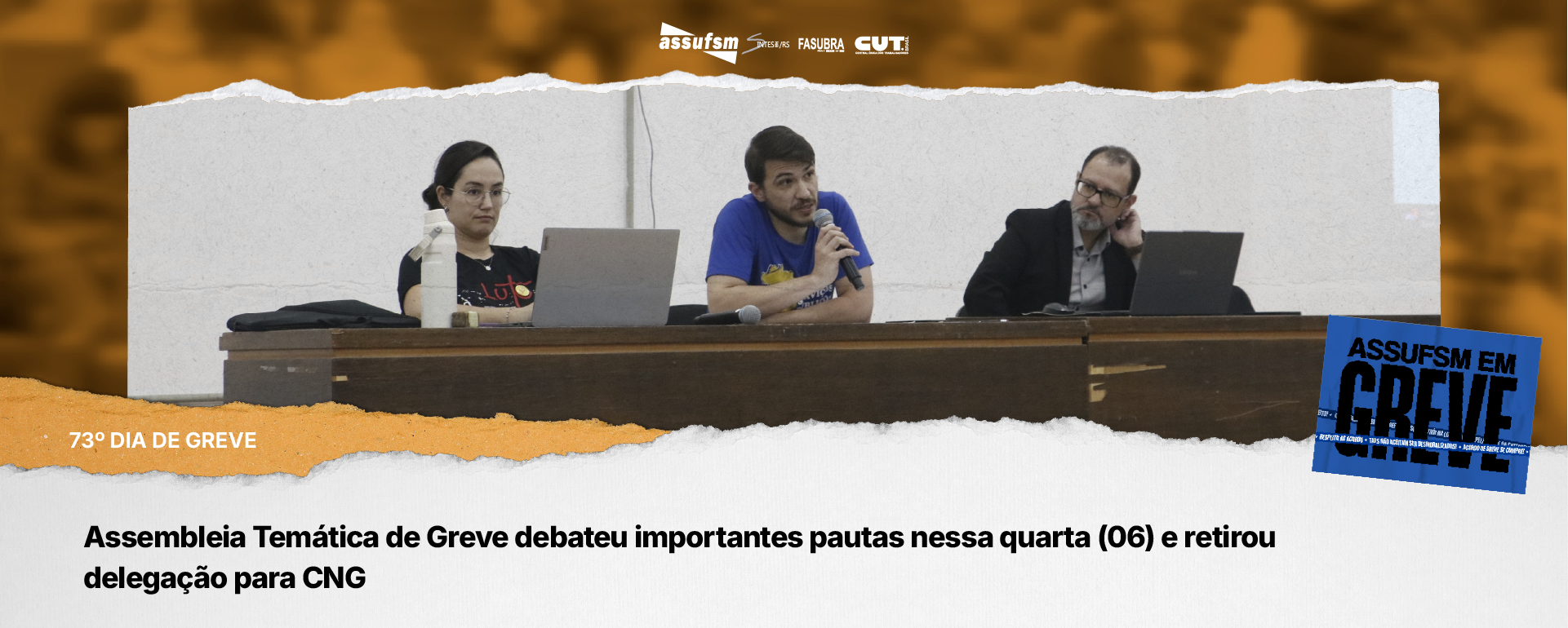 Assembleia Temática de Greve debateu importantes pautas nessa quarta (06) e retirou delegação para CNG